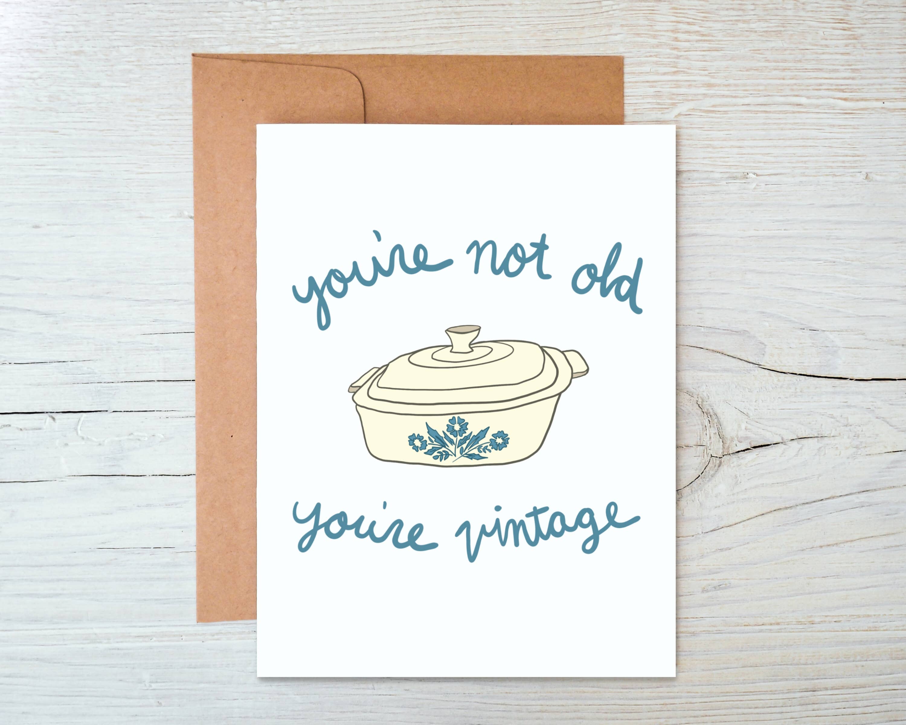 Corningware Birthday Card - You’re Not Old You’re Vintage