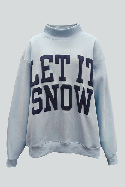 'LET IT SNOW' Mock Neck Sweatshirt